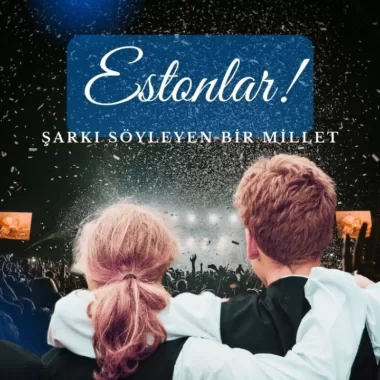 estonlar-sarki-soyleyen-bir-millet